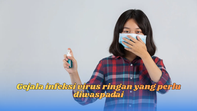 Gejala infeksi virus ringan