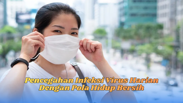 Pencegahan Infeksi Virus Harian